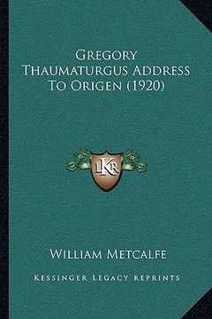 portada gregory thaumaturgus address to origen (1920) (in English)