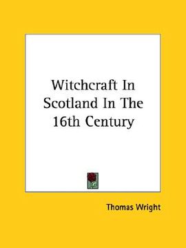 portada witchcraft in scotland in the 16th century (en Inglés)