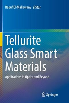 portada Tellurite Glass Smart Materials: Applications in Optics and Beyond (en Inglés)