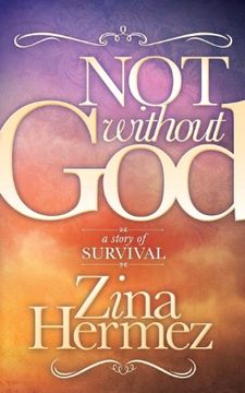 portada Not Without God: A Story of Survival (Morgan James Faith)
