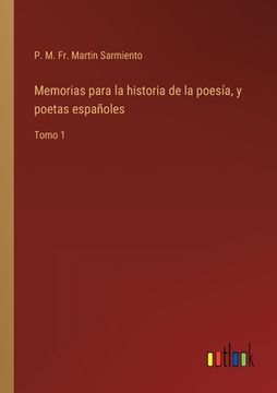 portada Memorias para la historia de la poesía, y poetas españoles: Tomo 1