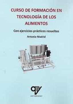 portada Curso de Formación en Tecnología de los Alimentos: Con Ejercicios Prácticos Resueltos (in Spanish)