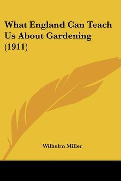 portada what england can teach us about gardening (1911) (in English)