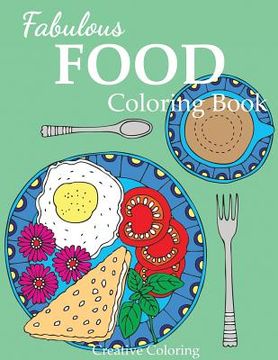 portada Fabulous Food Coloring Book: An Adult Coloring Book for Food Lovers (en Inglés)