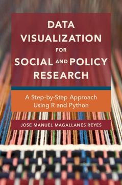portada Data Visualization for Social and Policy Research: A Step-By-Step Approach Using r and Python (en Inglés)