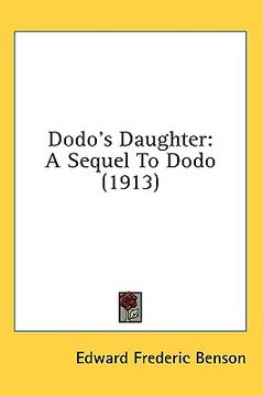 portada dodo's daughter: a sequel to dodo (1913) (en Inglés)