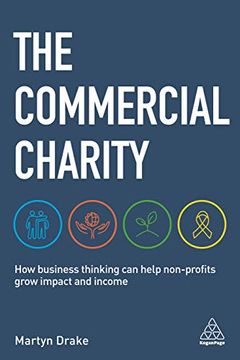 portada The Commercial Charity: How Business Thinking can Help Non-Profits Grow Impact and Income (en Inglés)