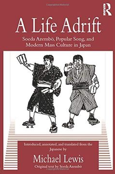 portada A Life Adrift: Soeda Azembo, Popular Song and Modern Mass Culture in Japan (Routledge Contemporary Japan Series) (en Inglés)