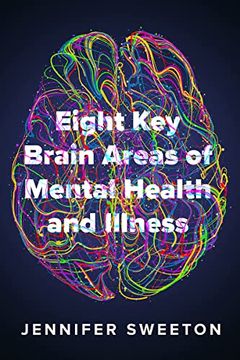 portada Eight key Brain Areas of Mental Health and Illness (en Inglés)