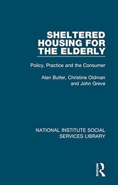 portada Sheltered Housing for the Elderly: Policy, Practice and the Consumer (in English)