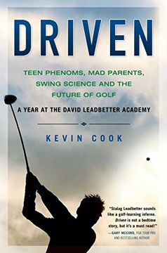 portada Driven: Teen Phenoms, mad Parents, Swing Science and the Future of Golf 