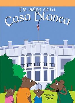 portada de Visita En La Casa Blanca (a Trip to the White House)
