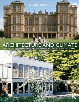 portada Architecture and Climate: An Environmental History of British Architecture 1600–2000 (en Inglés)