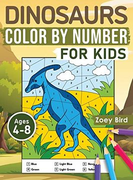 portada Dinosaurs Color by Number for Kids: Coloring Activity for Ages 4 - 8 