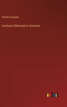 portada Lectures Delivered in America (en Inglés)