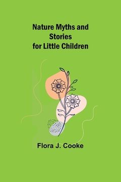 portada Nature Myths and Stories for Little Children (en Inglés)
