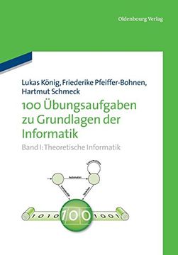portada 100 Übungsaufgaben zu Grundlagen der Informatik: Band i: Theoretische Informatik (en Alemán)