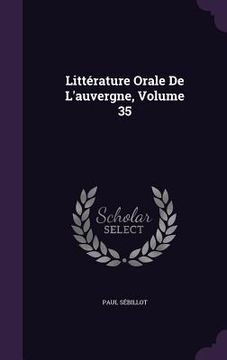 portada Littérature Orale De L'auvergne, Volume 35 (in English)