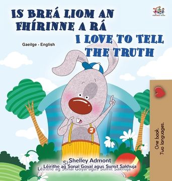 portada I Love to Tell the Truth (Irish English Bilingual Book for Kids) (in Irlanda)