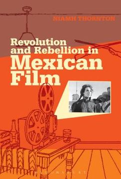 portada Revolution and Rebellion in Mexican Film