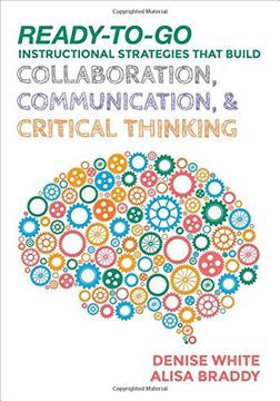 portada Ready-to-Go Instructional Strategies That Build Collaboration, Communication, and Critical Thinking