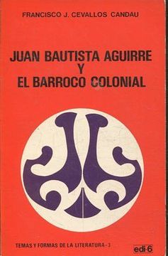 portada JUAN BAUTISTA AGUIRRE Y EL BARROCO COLONIAL.