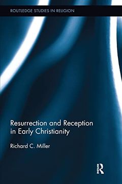 portada Resurrection and Reception in Early Christianity (Routledge Studies in Religion) (en Inglés)