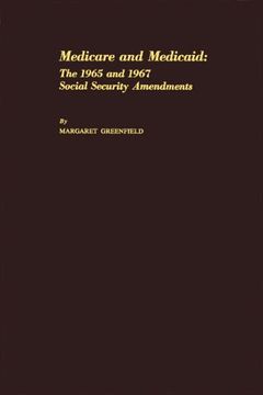 portada medicare and medicaid: the 1965 and 1967 social security amendments (en Inglés)