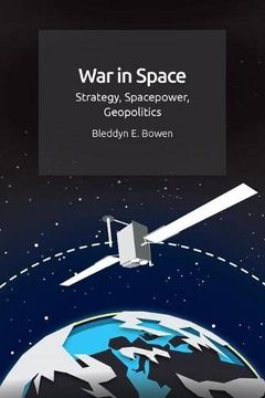 portada War in Space: Strategy, Spacepower, Geopolitics (en Inglés)