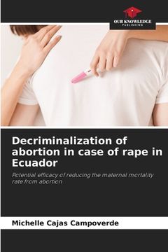 portada Decriminalization of abortion in case of rape in Ecuador (en Inglés)