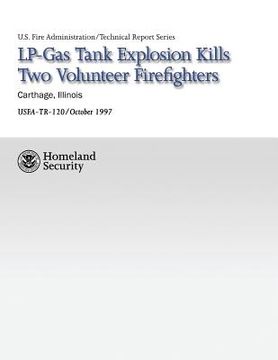 portada LP-Gas Tank Explosion Kills Two Volunteer Firefighters (en Inglés)