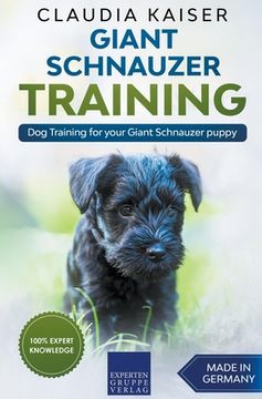 portada Giant Schnauzer Training - Dog Training for your Giant Schnauzer puppy (en Inglés)