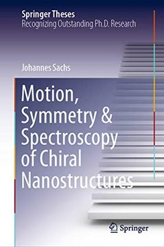 portada Motion, Symmetry & Spectroscopy of Chiral Nanostructures (en Inglés)