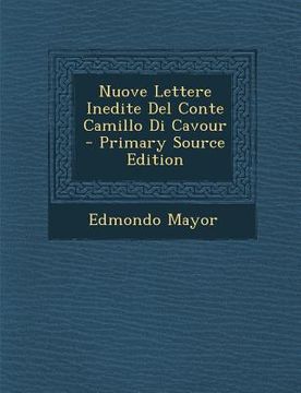 portada Nuove Lettere Inedite del Conte Camillo Di Cavour (en Italiano)