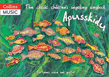 portada The Classic Children’S Singalong Songbook: Apusskidu: For Piano, Voice and Guitar (en Inglés)