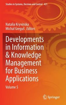 portada Developments in Information & Knowledge Management for Business Applications: Volume 5 (en Inglés)