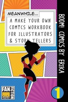 portada Boom! Comics by Erika: A What Happens Next Comic Book for Budding Illustrators and Story Tellers (en Inglés)