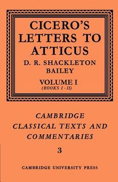 portada Cicero: Letters to Atticus: Volume 1, Books 1-2 Paperback: V. 1 (Cambridge Classical Texts and Commentaries) (en Inglés)