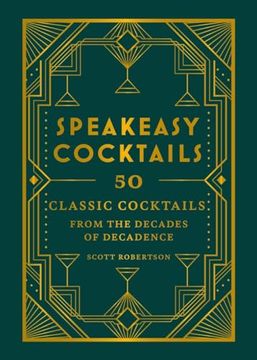 portada Speakeasy Cocktails: 50 Classic Cocktails From the Decades of Decadence