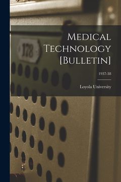 portada Medical Technology [Bulletin]; 1937-38 (en Inglés)