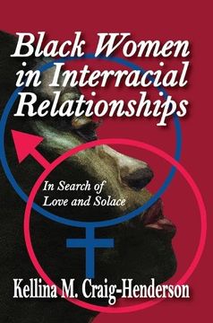 portada Black Women in Interracial Relationships: In Search of Love and Solace (en Inglés)