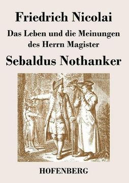 portada Das Leben und die Meinungen des Herrn Magister Sebaldus Nothanker (en Alemán)