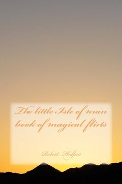portada The little Isle of man book of magical flirts (Volume 39)