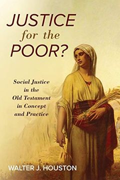 portada Justice for the Poor? Social Justice in the old Testament in Concept and Practice (en Inglés)