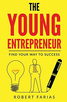 portada The Young Entrepreneur: Find Your way to Success (en Inglés)