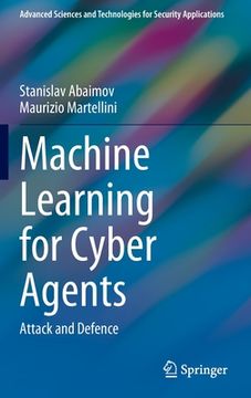 portada Machine Learning for Cyber Agents: Attack and Defence (en Inglés)