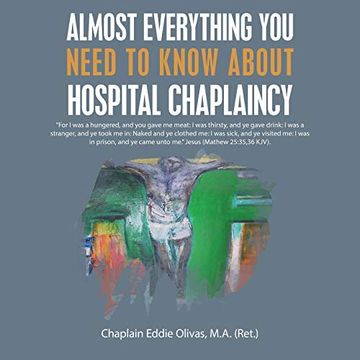 portada Almost Everything you Need to Know About Hospital Chaplaincy 