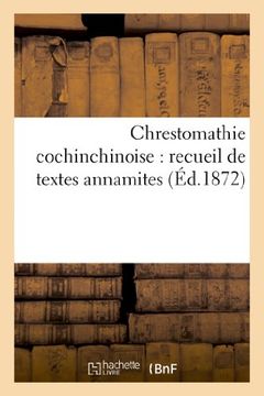 portada Chrestomathie Cochinchinoise: Recueil de Textes Annamites (Langues)