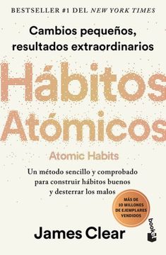 portada Hábitos atómicos: Cambios pequeños, resultados extraordinarios (Atomic Habits)