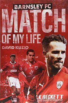 portada Barnsley Match of My Life: Oakwell Legends Relive Their Greatest Games (en Inglés)